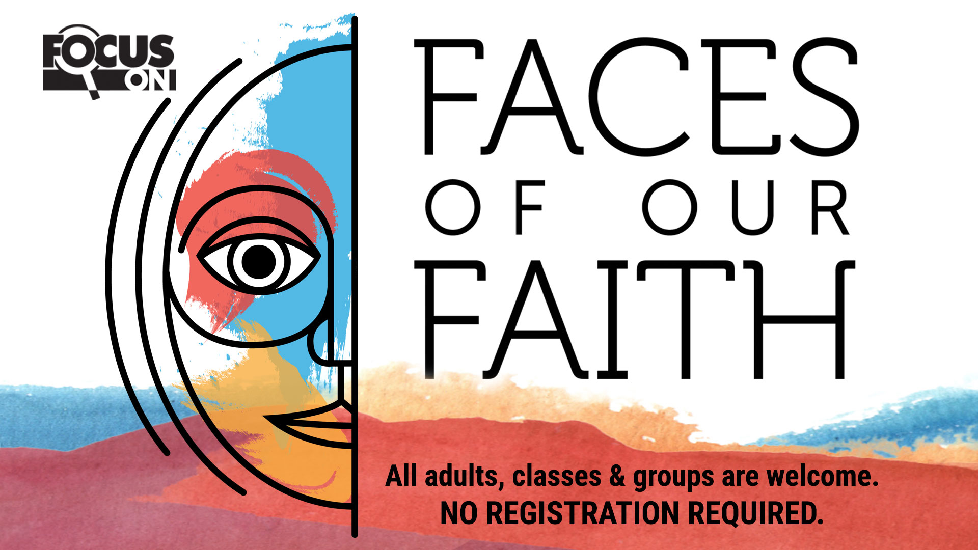 Focus On:  Faces of our Faith