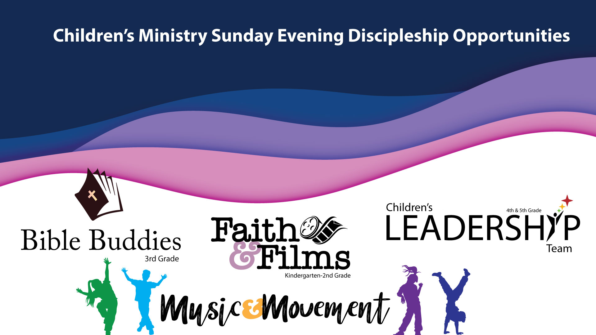 Children's Discipleship Opportunities: Music & Movement, Faith & Films, Bible Buddies, and Children's Leadership Team